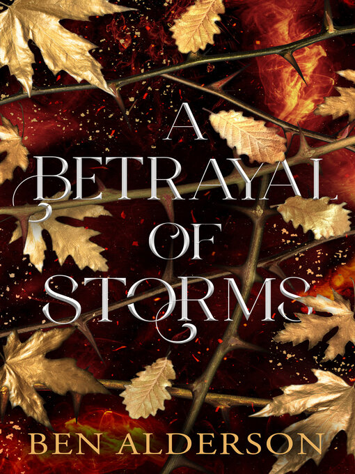 Title details for A Betrayal of Storms by Ben Alderson - Available